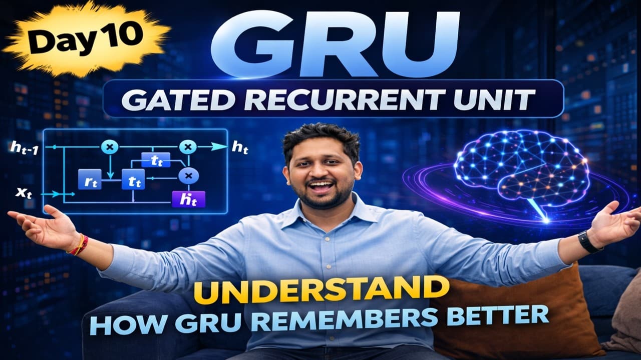 Day 10 : GRU in 5 Minutes (Better than LSTM?)