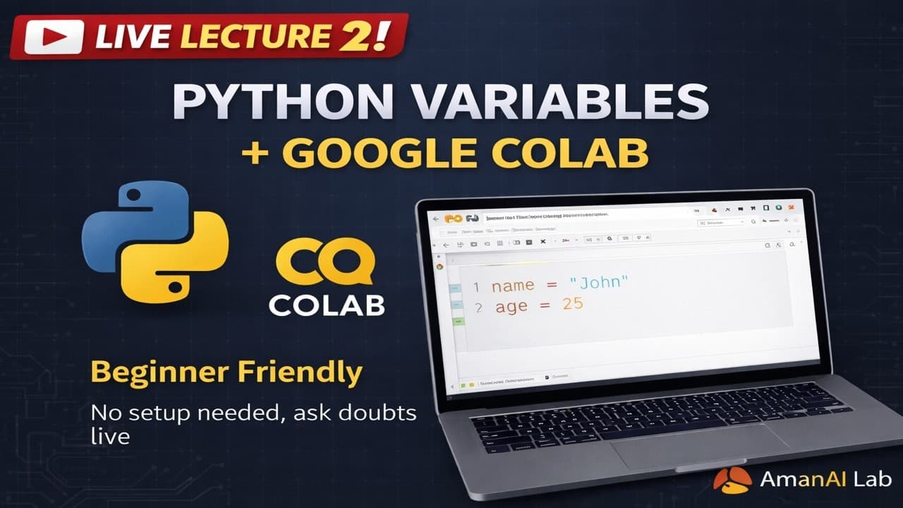 Live Lecture 2   Python variables + Google colab beginner friendly | AmanAI Lab