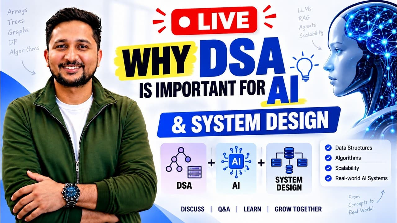Why DSA Is Important for AI & System Design? | AI Career, LLMs & Real-World Discussion 🔴 LIVE